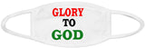 Glory To God Face Mask /Religious Expression/Washable Face Mask/2 Layers/ Reusable